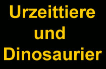 Urzeittiere und Dinosaurier